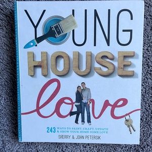 Young House Love: 243 Ways to Paint, Craft, Update and Show Your Home Some Love
